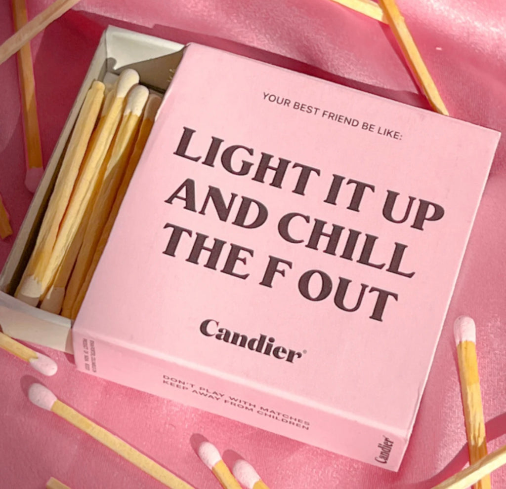 Candier | Light it up and chill the f out matches | shop now | Tullyhaize