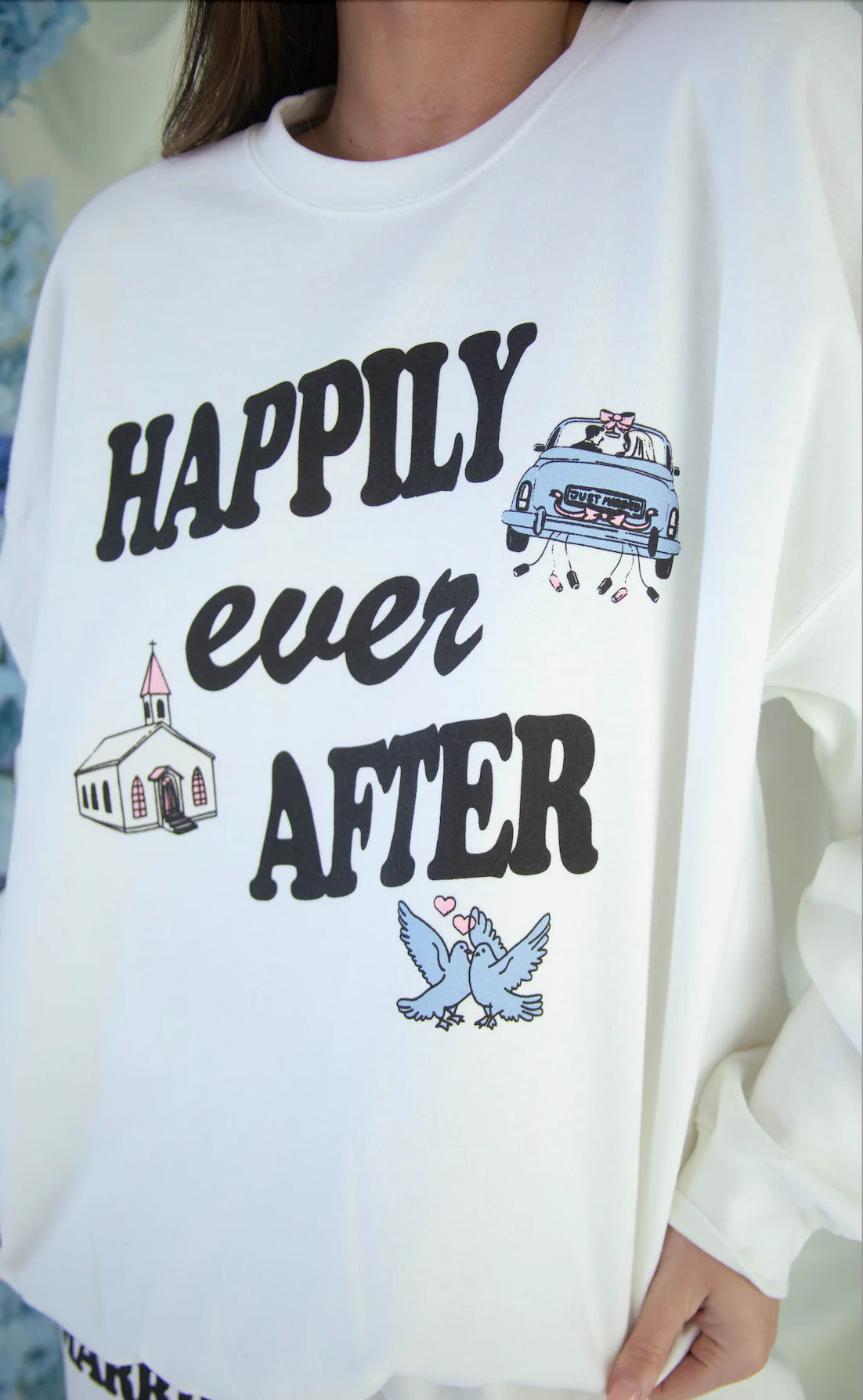 Happily ever after sweatshirt | Friday + Saturday | shop now | Tullyhaize