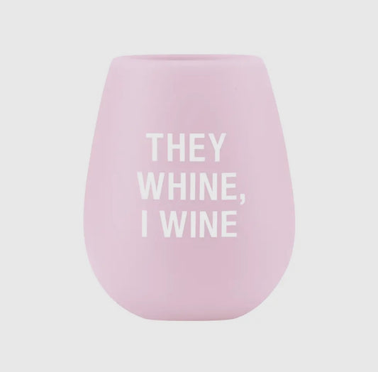 They whine , I wine