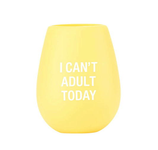 Can’t adult today cup