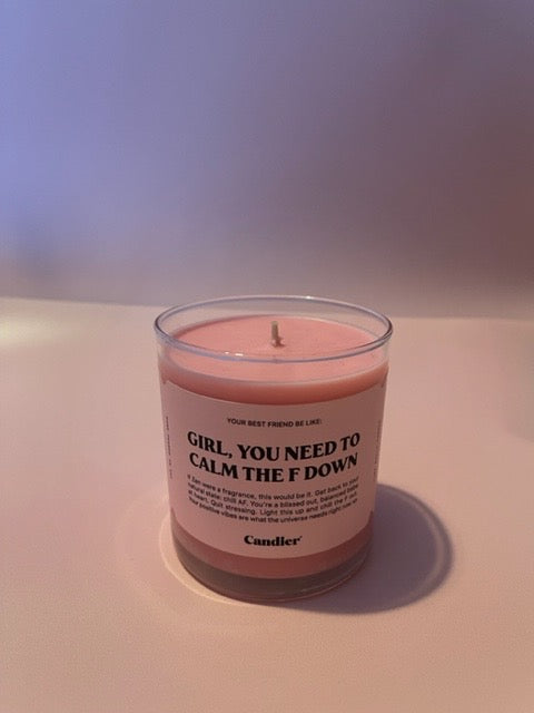 Candier | Girl you need to calm the F down candle| shop now | Tullyhaize