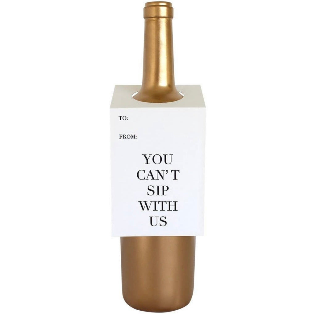 You can’t sip with us
