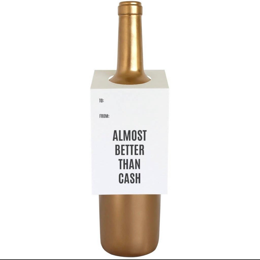 Almost better than cash bottle gift