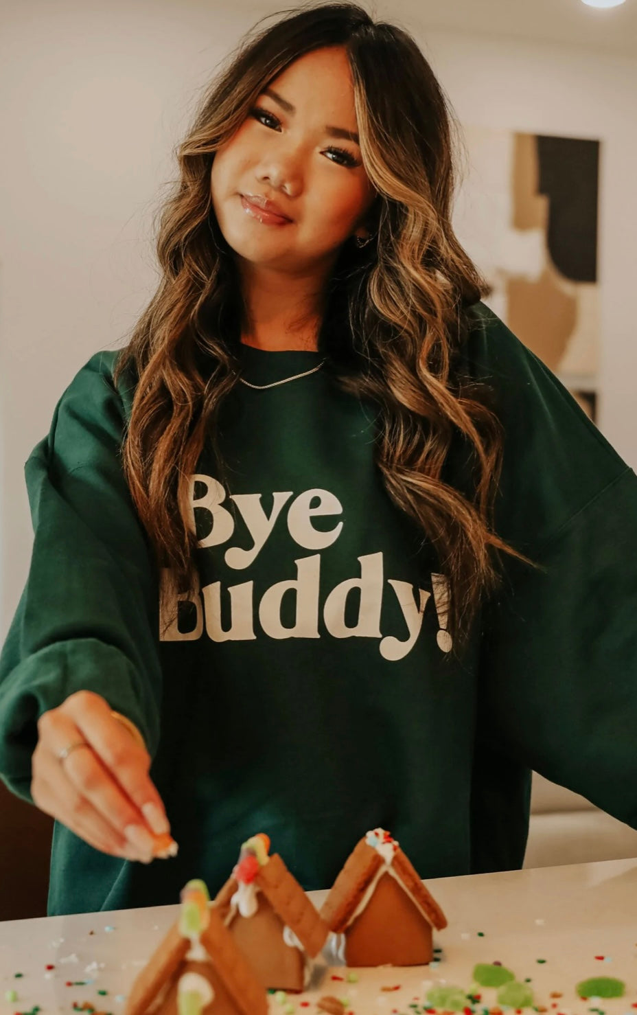 Bye Buddy! green sweatshirt